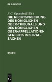 Die Rechtsprechung des Königlichen Ober-Tribunals und des Königlichen Ober-Appellations-Gerichts in Straf-Sachen. Band 3 (eBook, PDF)