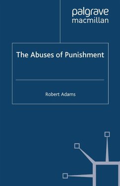The Abuses of Punishment (eBook, PDF) - Adams, R.