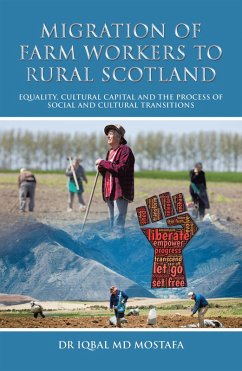 Migration of Farm Workers to Rural Scotland (eBook, ePUB) - Mostafa, Iqbal Md