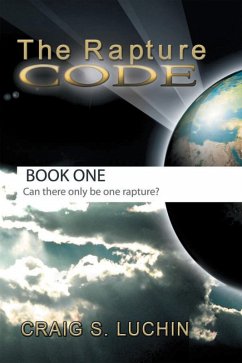 The Rapture Code (eBook, ePUB) - Luchin, Craig S.