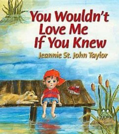 You Wouldn't Love Me If You Knew (eBook, ePUB)