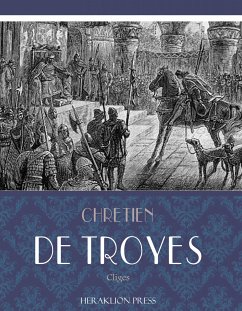 Cliges (eBook, ePUB) - de Troyes, Chrtien