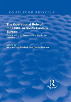 The Operational Role of the OSCE in South-Eastern Europe (eBook, PDF) - Ghebali, Victor-Yves; Warner, Daniel