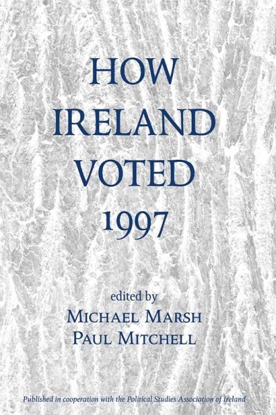 How Ireland Voted 1997 (eBook, PDF) How Ireland Voted 1997 (eBook, PDF)