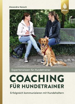 Coaching für Hundetrainer (eBook, PDF) - Hansch, Alexandra