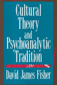 Cultural Theory and Psychoanalytic Tradition (eBook, PDF) - Fisher, David