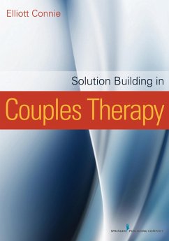Solution Building in Couples Therapy (eBook, ePUB) - Connie, Elliott