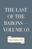 The Last of the Barons - Volume 03 (eBook, ePUB)