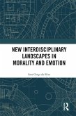 New Interdisciplinary Landscapes in Morality and Emotion (eBook, ePUB)