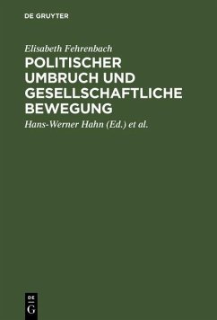 Politischer Umbruch und gesellschaftliche Bewegung (eBook, PDF) - Fehrenbach, Elisabeth