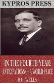 In the Fourth Year: Anticipations of a World Peace (eBook, ePUB)