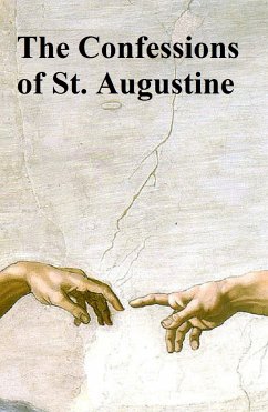 The Confessions of St. Augustine (eBook, ePUB) - Augustine, Saint