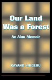 Our Land Was A Forest (eBook, ePUB) Our Land Was A Forest (eBook, ePUB)