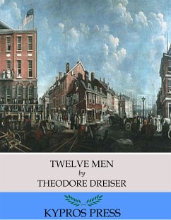 Twelve Men (eBook, ePUB) - Dreiser, Theodore