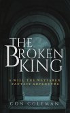 The Broken King (The Adventures of Will the Wayfarer) (eBook, ePUB)