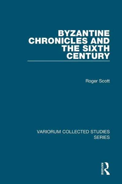 Byzantine Chronicles and the Sixth Century (eBook, PDF)