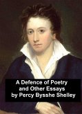 A Defence of Poetry and Other Essays (eBook, ePUB)