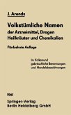 Volkstümliche Namen der Arzneimittel, Drogen Heilkräuter und Chemikalien (eBook, PDF)