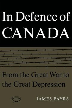 In Defence of Canada Volume I (eBook, PDF) - Eayrs, James