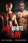 Hot, White, And Gay (eBook, ePUB)