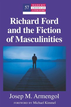 Richard Ford and the Fiction of Masculinities (eBook, PDF) - Armengol, Jose