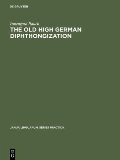 The old high German diphthongization (eBook, PDF) - Rauch, Irmengard
