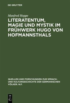 Literatentum, Magie und Mystik im Frühwerk Hugo von Hofmannsthals (eBook, PDF) - Hoppe, Manfred