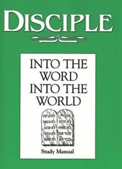 Disciple II Into the Word Into the World: Study Manual (eBook, ePUB)