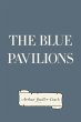 The Blue Pavilions (eBook, ePUB) - Bild 1