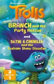 Trolls: Trolls: Branch and the Party Rescue / Satin & Chenille and the Fashion Show Disaster (eBook, ePUB)