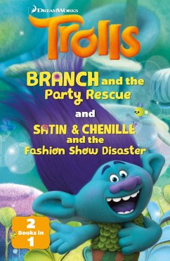 Cover Trolls: Trolls: Branch and the Party Rescue / Satin & Chenille and the Fashion Show Disaster (eBook, ePUB)