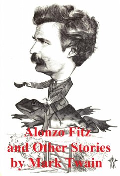 Alonzo Fitz and Other Stories (eBook, ePUB) - Twain, Mark