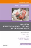 Long-Term Neurodevelopmental Outcomes of the NICU Graduate, An Issue of Clinics in Perinatology E-Book (eBook, ePUB)