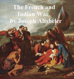 The French and Indian War Series (eBook, ePUB) - Altsheler, Joseph