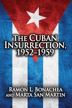 Cuban Insurrection 1952-1959 (eBook, PDF) - Bonachea, Ramon L.