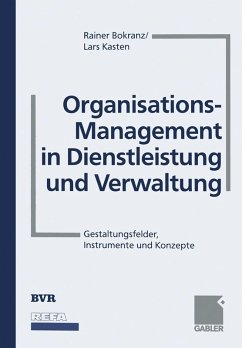 Organisations-Management in Dienstleistung und Verwaltung (eBook, PDF) - Bokranz, Rainer; Kasten, Lars