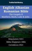 English Albanian Romanian Bible - The Gospels II - Matthew, Mark, Luke & John (eBook, ePUB)