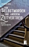 Von Selbstmorden und anderem Zeitvertreib (eBook, ePUB)