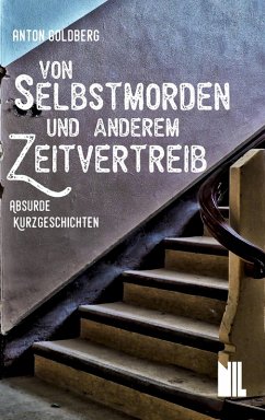 Von Selbstmorden und anderem Zeitvertreib (eBook, ePUB) - Goldberg, Anton