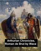 Arthurian Chronicles: Roman de Brut (eBook, ePUB)
