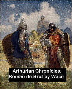 Arthurian Chronicles: Roman de Brut (eBook, ePUB) - Wace
