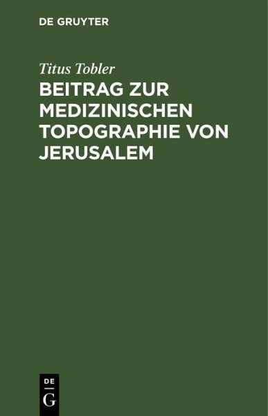 Beitrag zur medizinischen Topographie von Jerusalem (eBook, PDF)