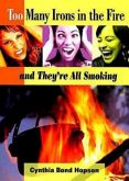 Too Many Irons in the Fire (eBook, ePUB)