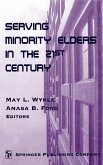 Serving Minority Elders in the 21st Century (eBook, PDF)