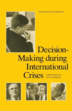 Decision-Making during International Crises (eBook, PDF) Decision-Making during International Crises (eBook, PDF)
