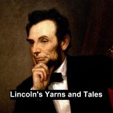Lincoln's Yarns and Stories (eBook, ePUB)