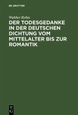 Der Todesgedanke in der deutschen Dichtung vom Mittelalter bis zur Romantik (eBook, PDF)