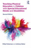 Teaching Physical Education to Children with Special Educational Needs and Disabilities (eBook, PDF)