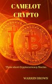 Camelot Crypto: Three Short Crypto-currency Stories (eBook, ePUB)