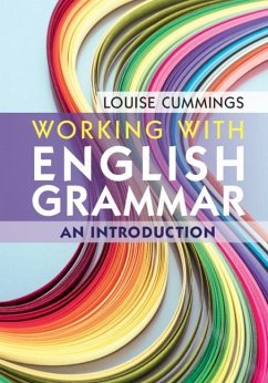Working with English Grammar (eBook, ePUB) - Cummings, Louise